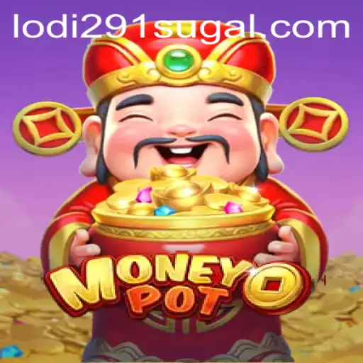 Exploring the Thrills of MoneyPot: Unveiling the Game Lodi 291