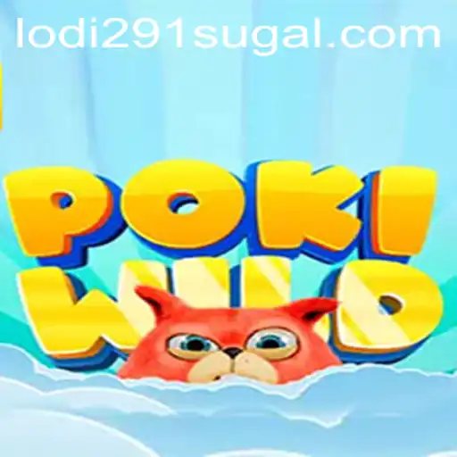 Unveiling PokiWild: The Latest Gaming Sensation Featuring Lodi 291